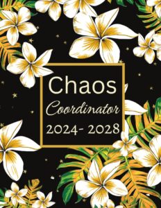 2024-2028 chaos coordinator 5 year monthly planner: large 5 year organizer january 2024 to december 2028 with holidays | flowers cover