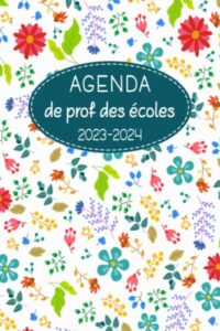 agenda de prof des écoles 2023-2024: organisateur enseignant semainier | planifier et organiser l'année scolaire 2023-2024 | 2 pages = 1 semaine | 12 ... x 22.86 cm] | 175 pages (french edition)