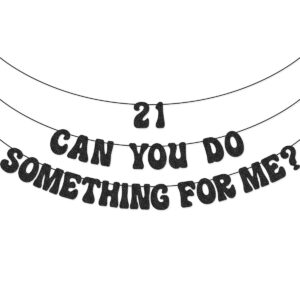 21 can you do something for me banner 21st birthday banner for 21st birthday party decorations (black)