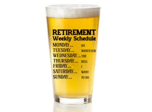 retirement gifts for men - retirement weekly schedule beer glass - funny beer glass unique retirement gift for dad, grandpa, friends, family, and coworkers - fathers day and christmas gift