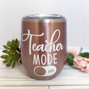 Teacher Mode Off - Stainless Steel Stemless Wine Tumbler (Rose Gold)