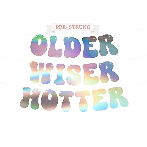 Pre-Strung Older Wiser Hotter Birthday Banner - NO DIY - Iridescent Birthday Party Banner - Pre-Strung on 8 ft Strands - Holographic Shiny Foil Birthday Party Decorations & Decor. Retro 70s Birthday