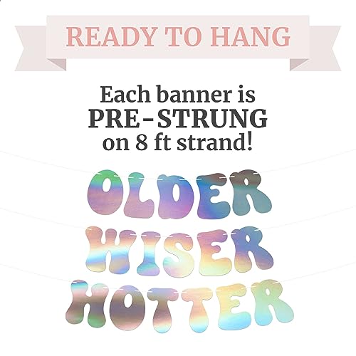 Pre-Strung Older Wiser Hotter Birthday Banner - NO DIY - Iridescent Birthday Party Banner - Pre-Strung on 8 ft Strands - Holographic Shiny Foil Birthday Party Decorations & Decor. Retro 70s Birthday