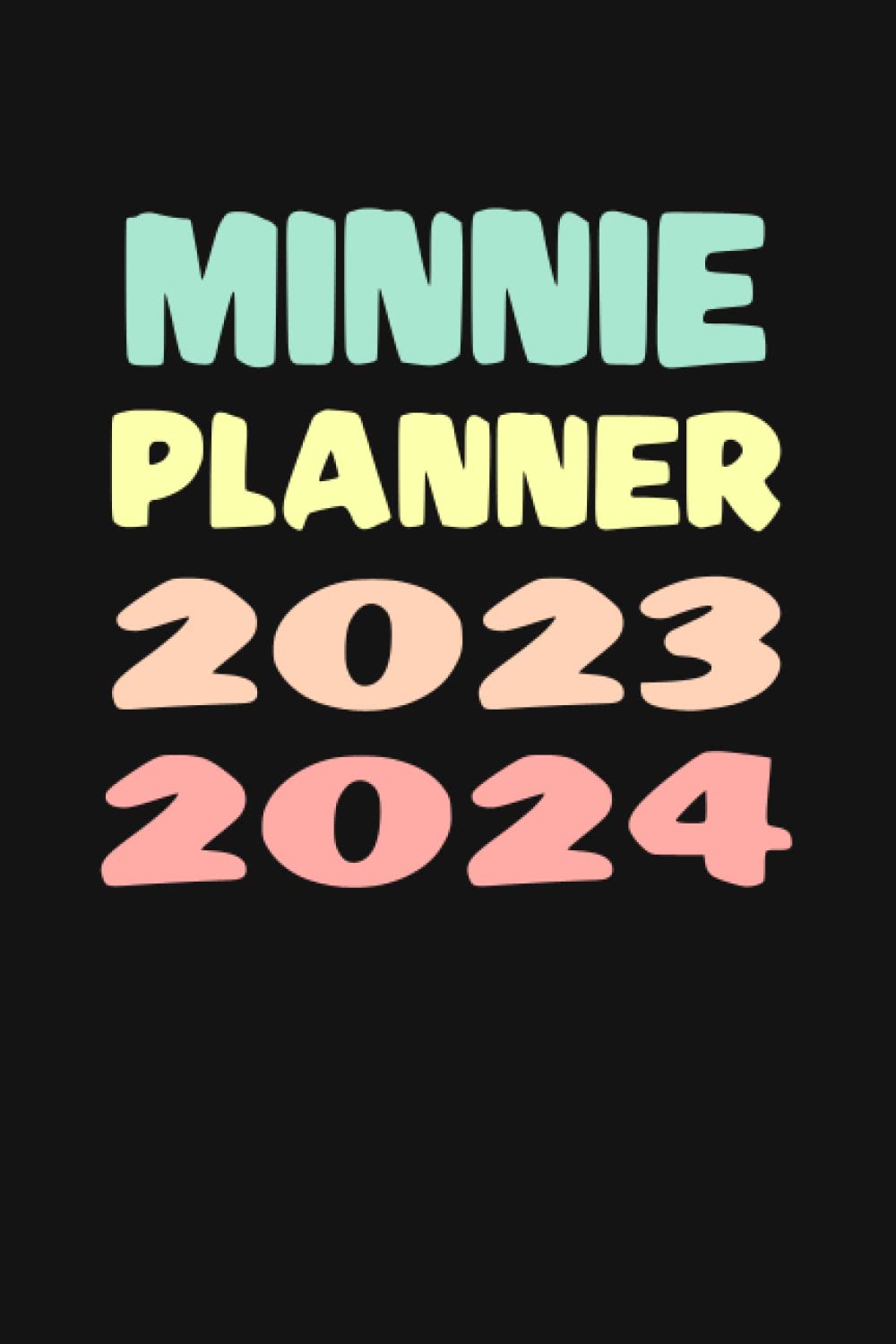 MINNIE: Custom Name Weekly Planner 2023-2024