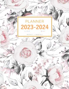 planner 2023-2024: 8.5 x 11 weekly and monthly organizer from june 2023 to may 2024 | beautiful drawing rose flower design white