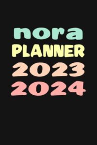 nora: custom name weekly planner 2023-2024