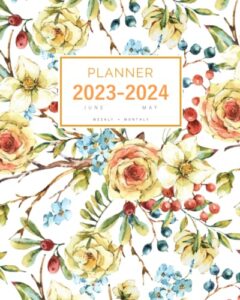 planner 2023-2024: 8x10 weekly and monthly organizer large from june 2023 to may 2024 | vintage rose wildflower berry design white