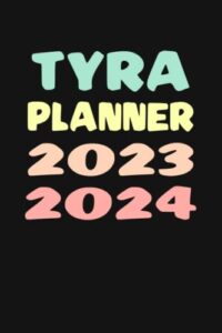 tyra: custom name weekly planner 2023-2024