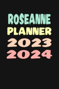 roseanne: custom name weekly planner 2023-2024