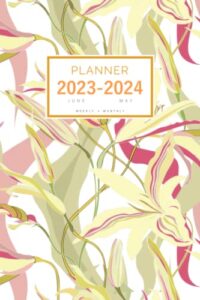 planner 2023-2024: 6x9 weekly and monthly organizer from june 2023 to may 2024 | creative trendy flower design white