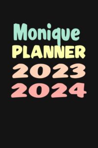 monique: custom name weekly planner 2023-2024
