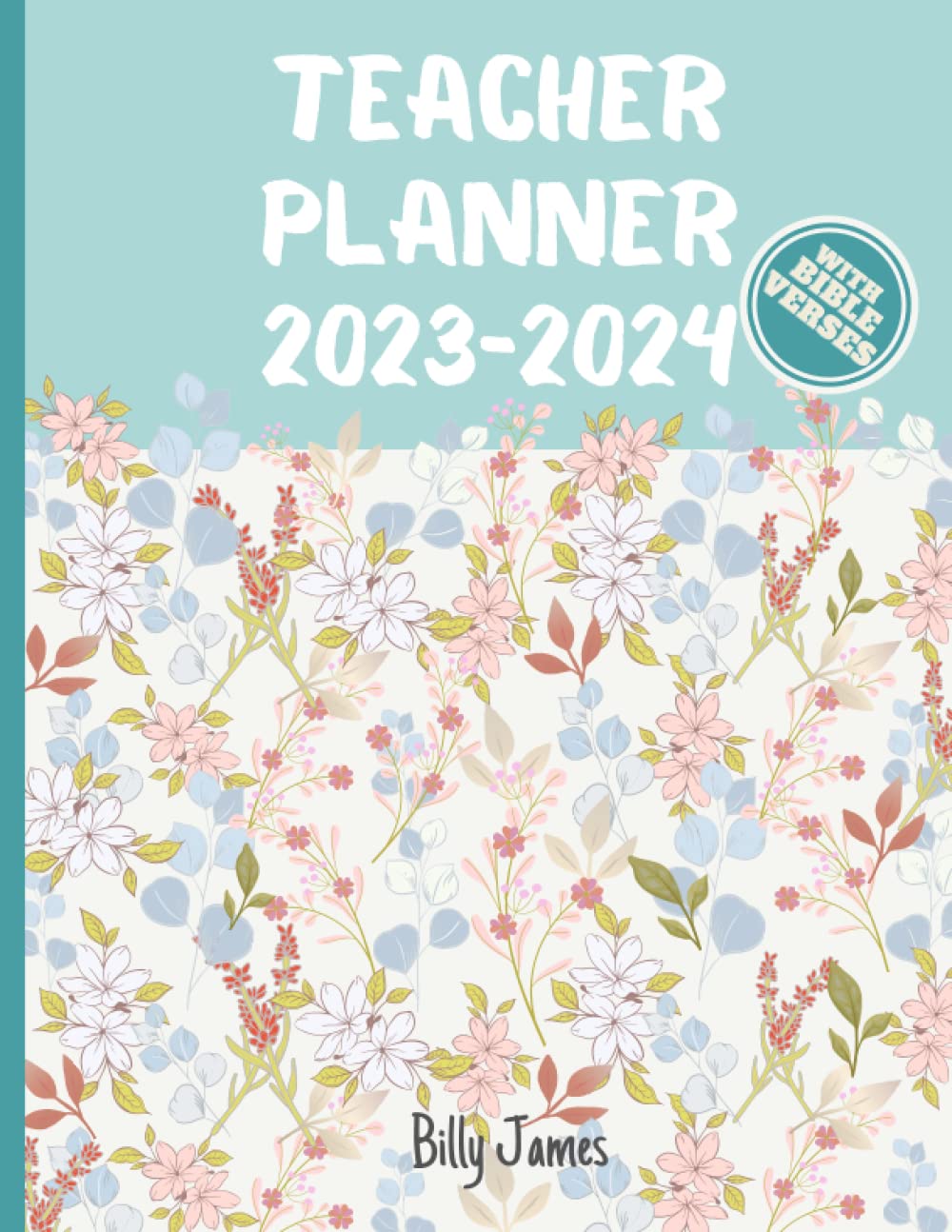 Teacher Planner 2023-2024: Weekly and Monthly Catholic Teacher Organizer With Bible Verses