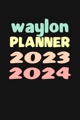 waylon: Custom Name Weekly Planner 2023-2024