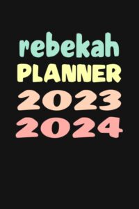 rebekah: custom name weekly planner 2023-2024