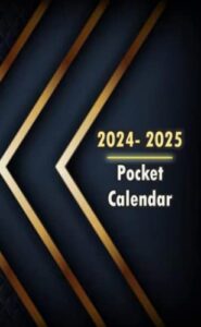 2024-2025 pocket calendar: purse size 4 x 6.5 - 2 years monthly planner for purse / from january 2024 to december 2025: each month/ 2 pages – ... contacts, pasword log, holiday ... and more