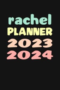 rachel: custom name weekly planner 2023-2024