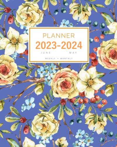 Planner 2023-2024: 8x10 Weekly and Monthly Organizer Large from June 2023 to May 2024 | Vintage Rose Wildflower Berry Design Blue