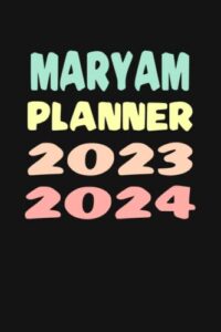 maryam: custom name weekly planner 2023-2024