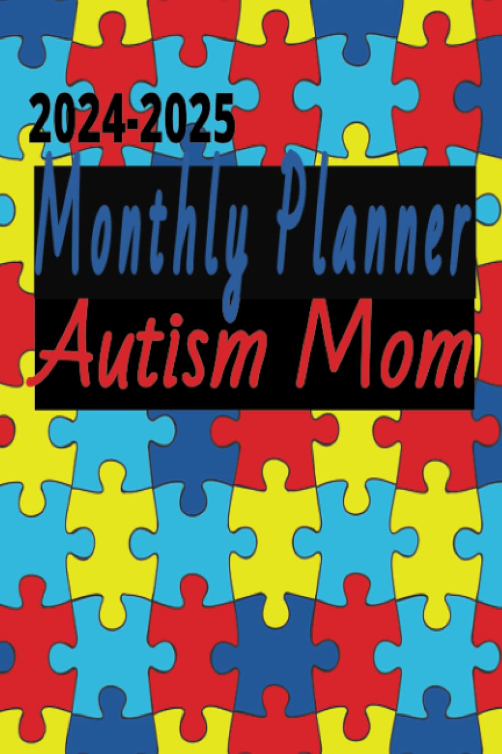 2024-2025 Monthly Planner Autism Mom