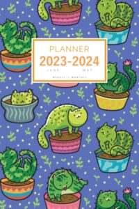 planner 2023-2024: 6x9 weekly and monthly organizer from june 2023 to may 2024 | cute flowerpot cat cactus design blue