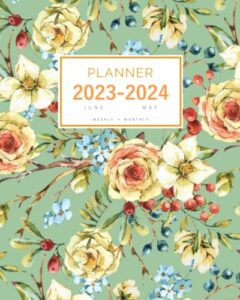 planner 2023-2024: 8x10 weekly and monthly organizer large from june 2023 to may 2024 | vintage rose wildflower berry design green