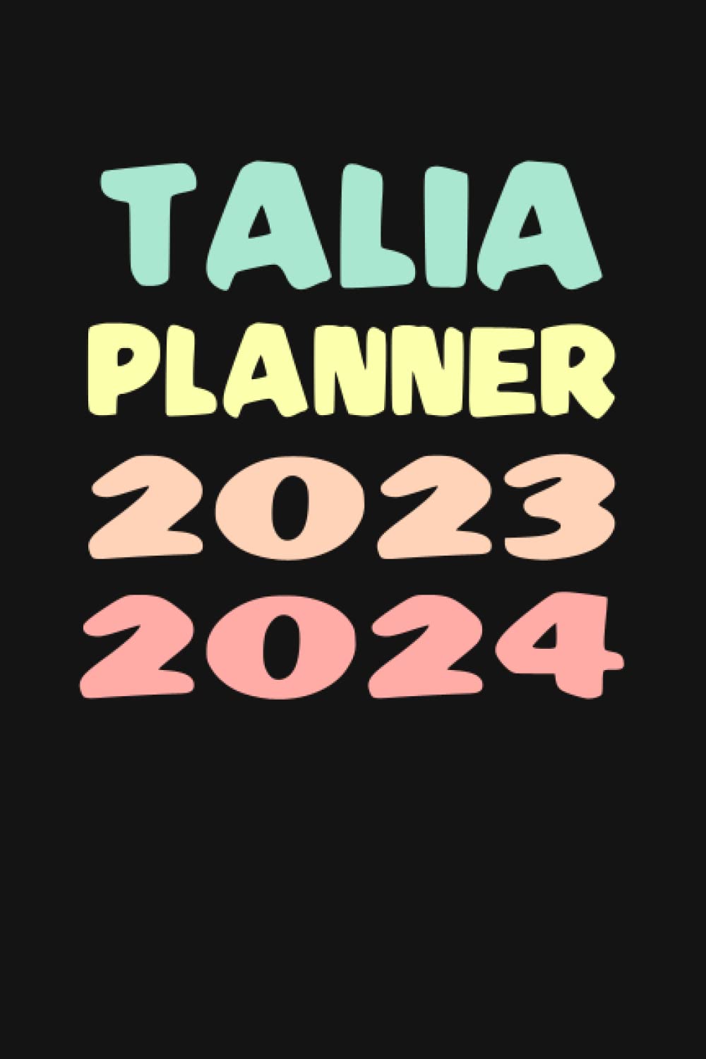 TALIA: Custom Name Weekly Planner 2023-2024