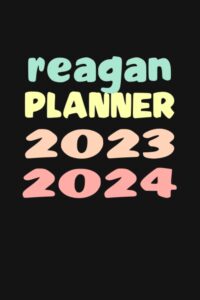 reagan: custom name weekly planner 2023-2024