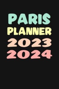 paris: custom name weekly planner 2023-2024
