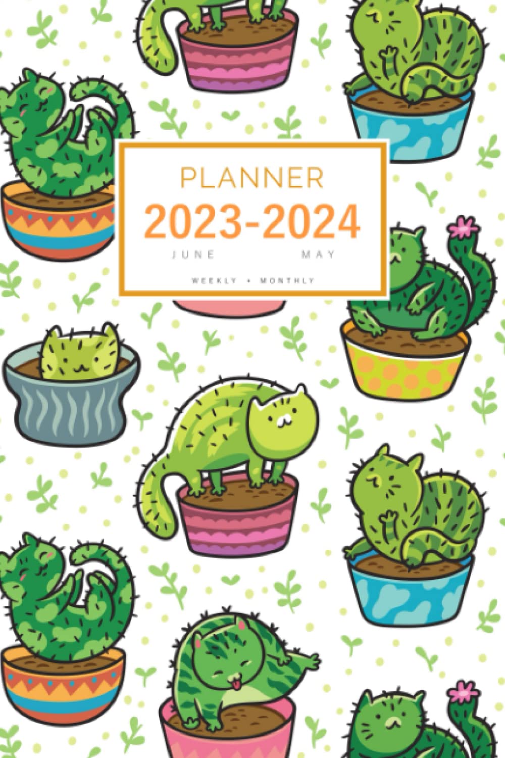 Planner 2023-2024: 6x9 Weekly and Monthly Organizer from June 2023 to May 2024 | Cute Flowerpot Cat Cactus Design White