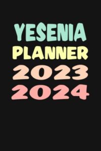 yesenia: custom name weekly planner 2023-2024