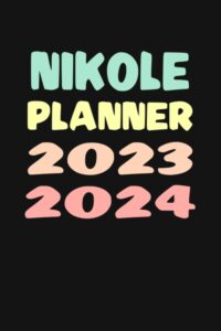 nikole: custom name weekly planner 2023-2024