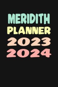 meridith: custom name weekly planner 2023-2024