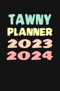 tawny: custom name weekly planner 2023-2024