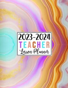 teacher lesson planner 2023-2024: large weekly and monthly teacher organizer calendar | lesson plan grade and record books for teachers (cute rainbow cover)