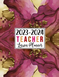 teacher lesson planner 2023-2024: large weekly and monthly teacher organizer calendar | lesson plan grade and record books for teachers (pink and gold cover)
