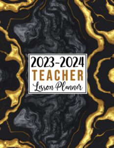 teacher lesson planner 2023-2024: large weekly and monthly teacher organizer calendar | lesson plan grade and record books for teachers (gold marble cover)