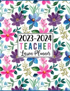 teacher lesson planner 2023-2024: large weekly and monthly teacher organizer calendar | lesson plan grade and record books for teachers (blue & pink watercolor flowers)