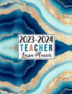 teacher lesson planner 2023-2024: large weekly and monthly teacher organizer calendar | lesson plan grade and record books for teachers (blue geode cover)