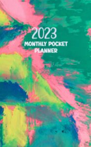 2023 monthly pocket planner: small 1 year calendar schedule organizer start january 2023 to december 2023 with holidays|includes place for contacts, notes, important dates, and passwords
