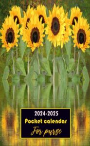 2024-2025 pocket calendar for purse: sunflower small size 4 x 6.5 - 2 years monthly planner / from january 2024 to december 2025: each month/ 2 pages ... pages, contacts, pasword log, holiday ...