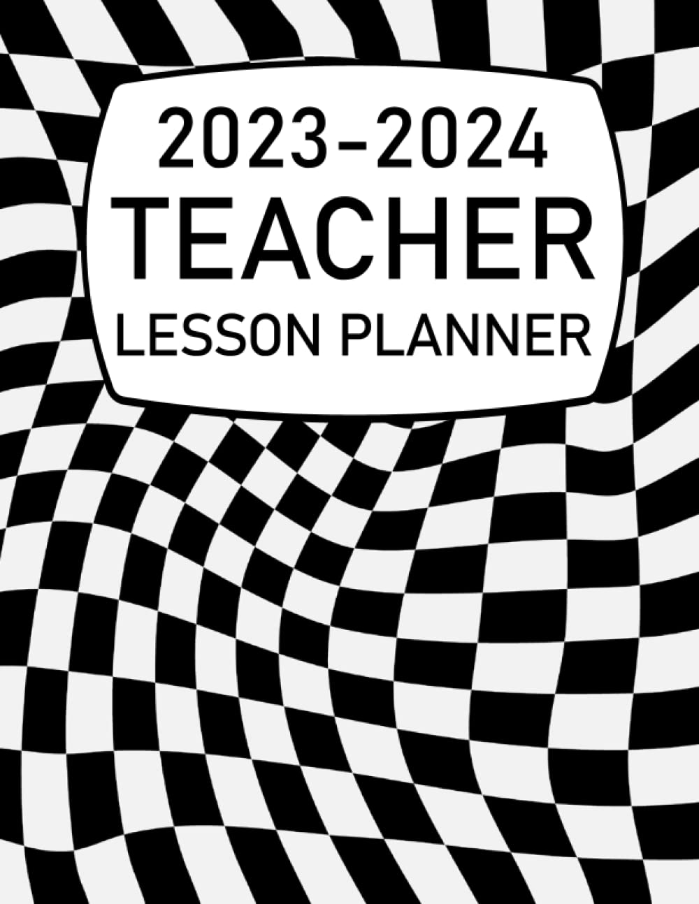 Teacher Lesson Planner 2023-2024: Wavy Checkered Pattern, Monthly and Weekly Class Organizer for Teachers With Gradebook