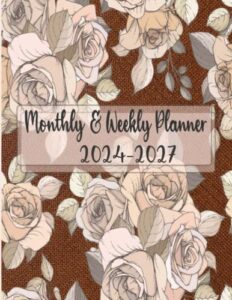 monthly & weekly planner 2024-2027: 4-year planner, january 2024 to december 2027 planner, yearly agenda with tabs planning, great for long-term ... your goals with greater ease and success.