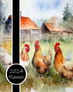 2024 planner: daily weekly and monthly calendar | schedule organizer | january to december | chicken