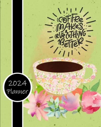 2024 Planner: Daily Weekly and Monthly Calendar | Schedule Organizer | January to December | Coffee