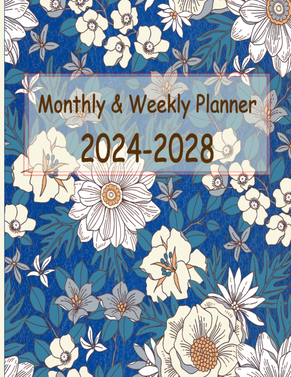 Monthly & Weekly Planner 2024-2028 : 5 Year Monthly Planner With Tabs, Yearly Agenda With Tabs Planning,Great For Long-Term Planning.