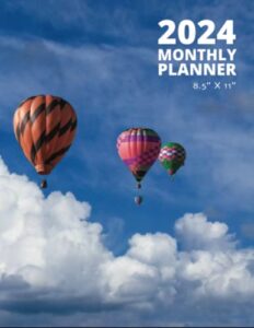 2024 monthly planner book hot air balloon themed: daily weekly organizer calendar notebook