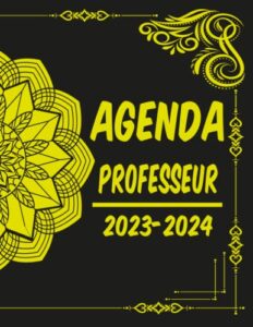 agenda professeur 2023 - 2024: carnet de bord professeur 2023-2023, bullet agenda semainier 2023-2024 - planner de septembre 2023 à août 2024 - agenda professeur des écoles