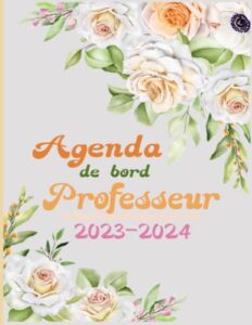 agenda de bord 2023 2024 professeur: cahier journal professeur des ecoles - planner de août 2023- juillet 2024 - agenda semainier - idée cadeau enseignant (french edition)