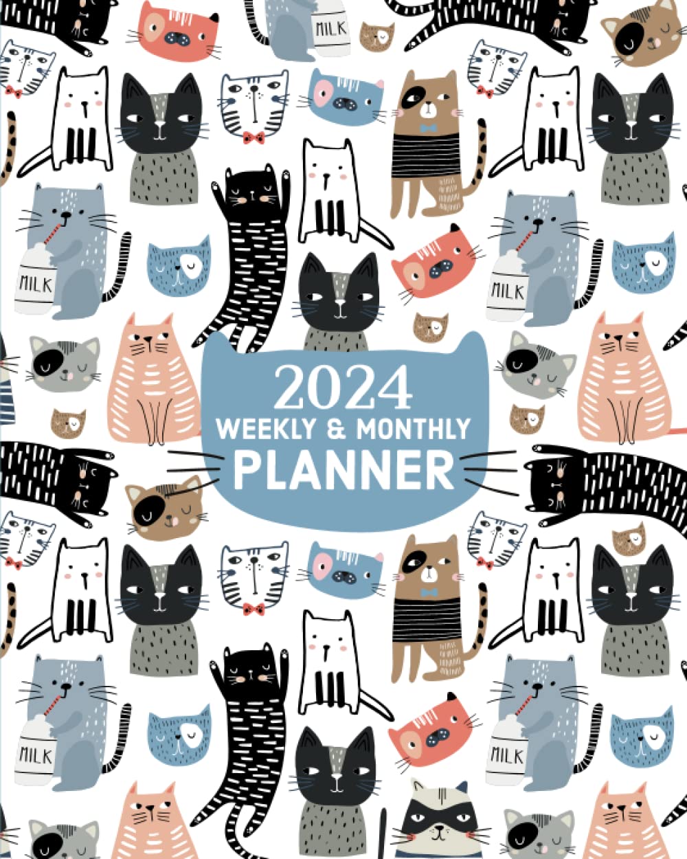 2024 Weekly and Monthly Planner Cat-Themed: Cute Cats Themed 2024 Weekly Monthly Notebook Daily Agenda & Simple Organizer