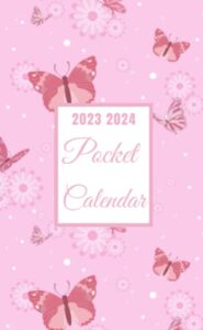 pocket calendar 2023-2024 for purse: small size monthly planner | 24 months organizer agenda schedule | daily time management book with beautiful pink pink butterfly and flower design